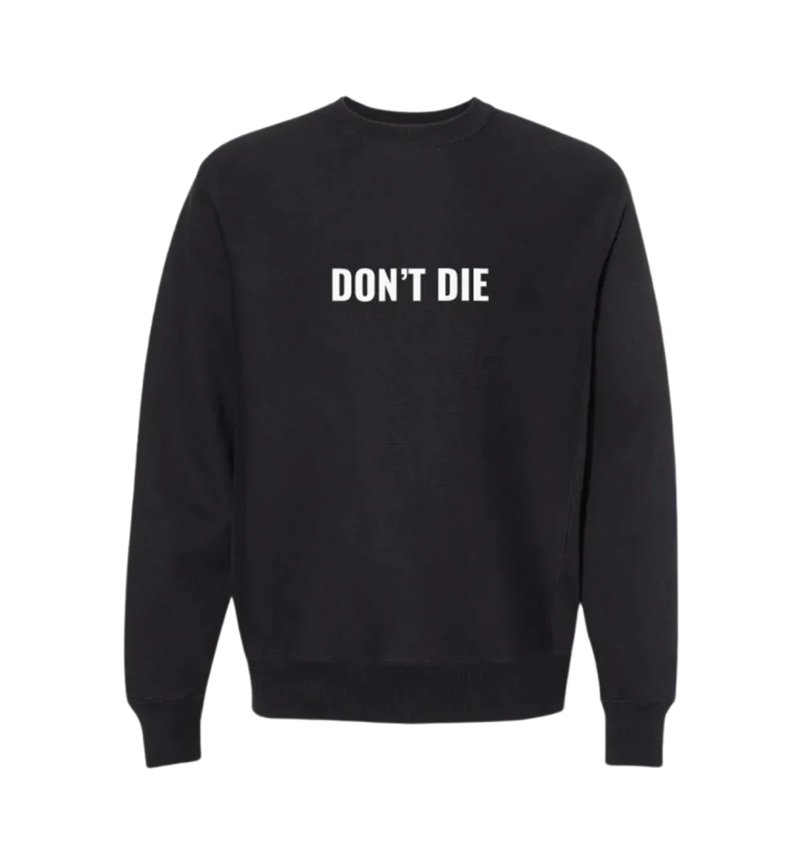 Don't Die Crewneck